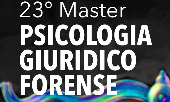 Master Psicologia Giuridico Forense ed. 2023 – APERTURA ISCRIZIONI